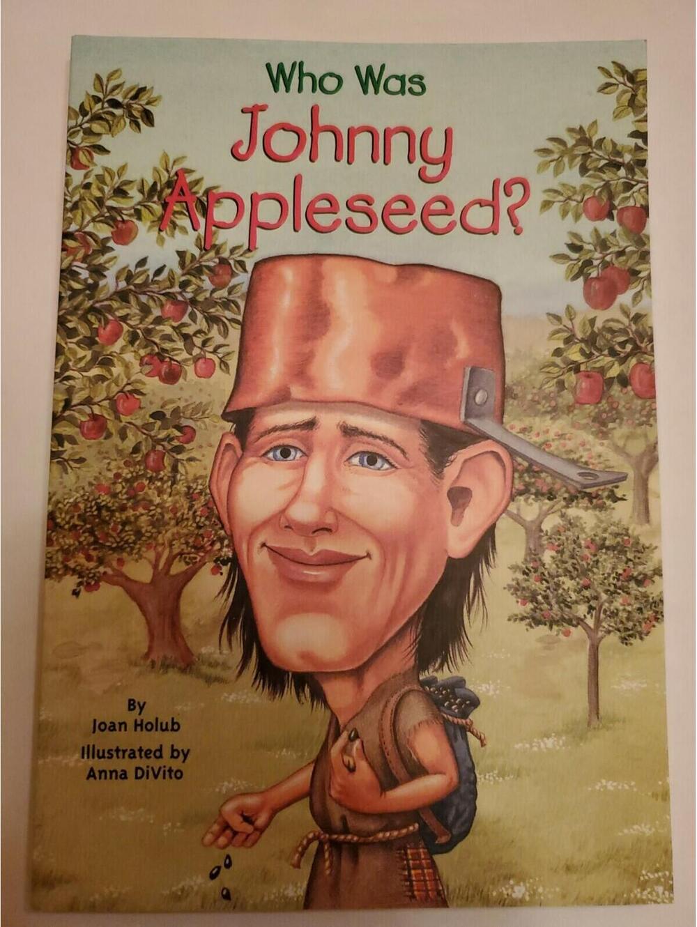 Who Was Johnny Appleseed? Book by Joan Holub Reading Level 3.3 Paperback